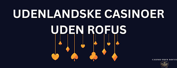 Casino Uden ROFUS Free Spins – Oplev en Ny Verden af Spil