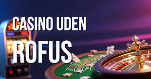 Casino Uden ROFUS Spil uden Begrænsninger 1305943599