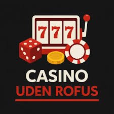 Casinoer uden ROFUS for danske spillere -271185620 Casinoer uden ROFUS for danske spillere -271185620